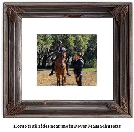 horse trail rides near me in Dover, Massachusetts